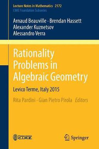 Cover image for Rationality Problems in Algebraic Geometry: Levico Terme, Italy 2015
