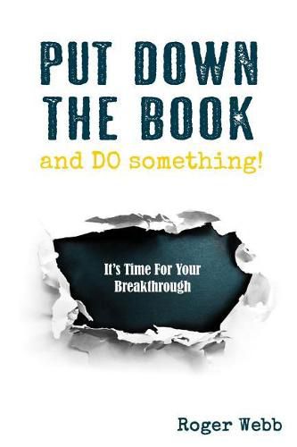 Cover image for Put Down the Book and Do Something!