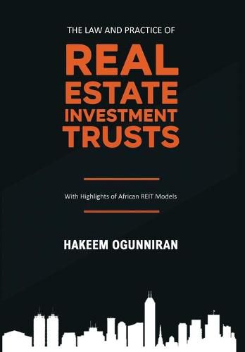 Cover image for The Law and Practice of Real Estate Investment Trusts: With Highlights of African REIT Models