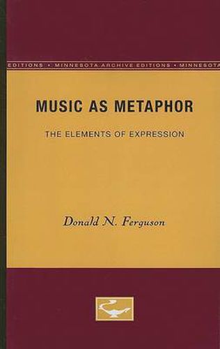 Cover image for Music as Metaphor: The Elements of Expression