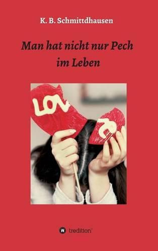 Cover image for Man hat nicht nur Pech im Leben