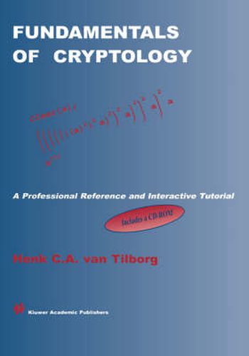 Fundamentals of Cryptology: A Professional Reference and Interactive Tutorial