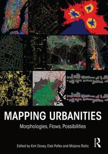 Cover image for Mapping Urbanities: Morphologies, Flows, Possibilities