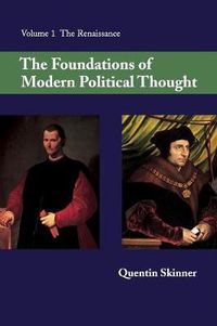 Cover image for The Foundations of Modern Political Thought: Volume 1, The Renaissance