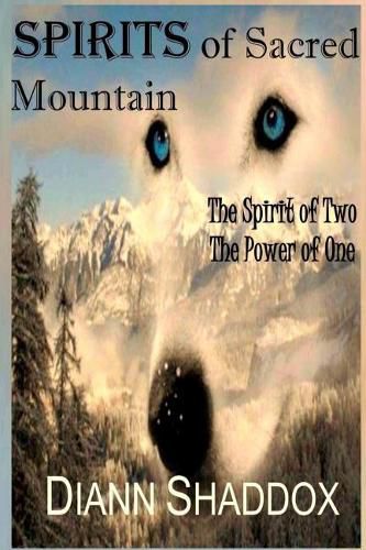 Cover image for Spirits of Sacred Mountain: The Spirit of Two, the Power of One