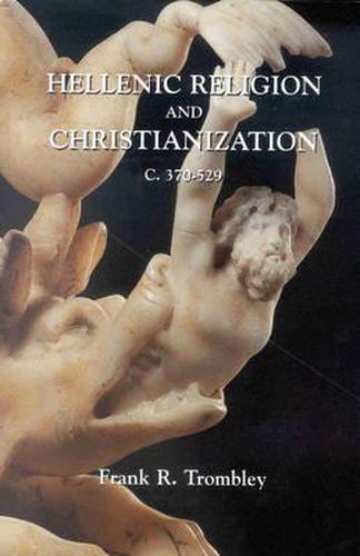 Cover image for Hellenic Religion and Christianization C. 370-529 (2 vols)