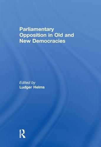 Cover image for Parliamentary Opposition in Old and New Democracies