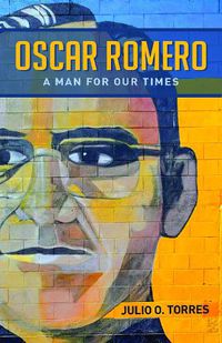 Cover image for Oscar Romero: A Man for Our Times