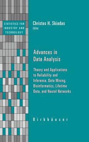 Cover image for Advances in Data Analysis: Theory and Applications to Reliability and Inference, Data Mining, Bioinformatics, Lifetime Data, and Neural Networks