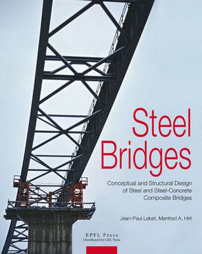 Cover image for Steel Bridges: Conceptual and Structural Design of Steel and Steel-Concrete Composite Bridges