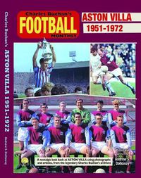 Cover image for Aston Villa 1951-73: Through the Pages of Charles Buchan's Football Monthly