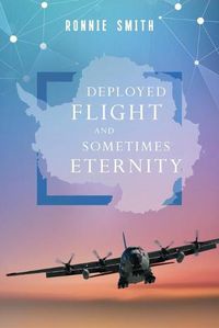 Cover image for Deployed Flight and Sometimes Eternity