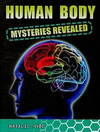 Cover image for Human Body Mysteries Revealed