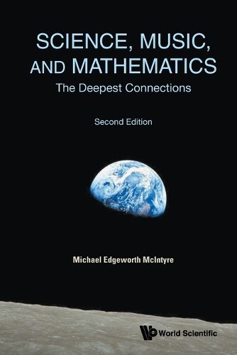 Cover image for Science, Music, And Mathematics: The Deepest Connections