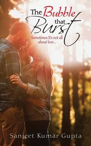 Cover image for The Bubble That Burst: Sometimes It's not all about love...