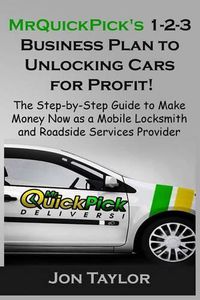 Cover image for MrQuickPick's 1-2-3 Business Plan to Unlocking Cars for Profit!