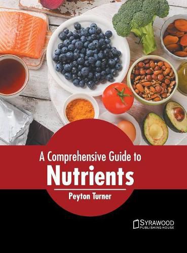 Cover image for A Comprehensive Guide to Nutrients