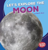 Cover image for Lets Explore The Moon