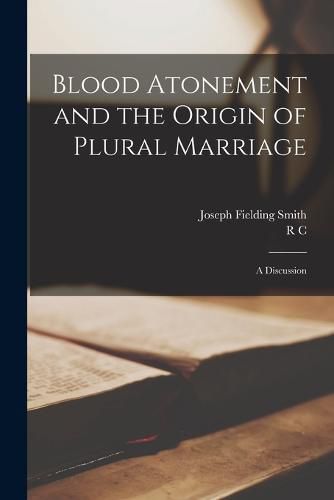 Blood Atonement and the Origin of Plural Marriage