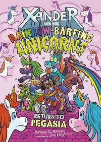 Cover image for Return to Pegasia (Xander and the Rainbow-Barfing Unicorns)