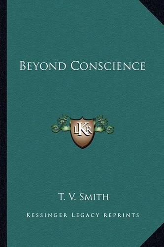 Beyond Conscience