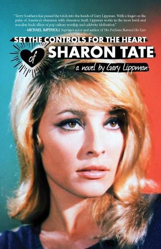 Cover image for Set the Controls for the Heart of Sharon Tate