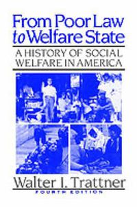Cover image for From Poor Law to Welfare State, 4th Edition: A History of Social Welfare in America