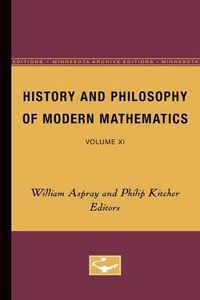 Cover image for History and Philosophy of Modern Mathematics: Volume XI