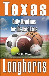 Cover image for Daily Devotions for Die-Hard Fans Texas Longhorns