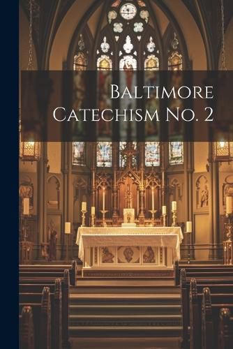 Cover image for Baltimore Catechism No. 2