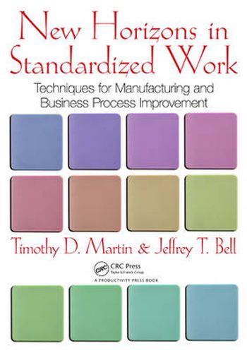 Cover image for New Horizons in Standardized Work: Techniques for Manufacturing and Business Process Improvement