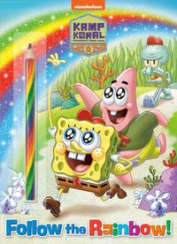 Cover image for Follow the Rainbow! (Kamp Koral: SpongeBob's Under Years): Activity Book with Multi-Colored Pencil