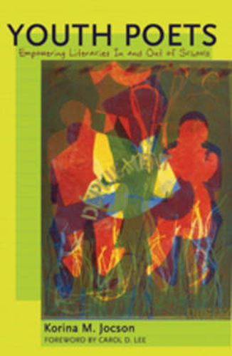 Cover image for Youth Poets: Empowering Literacies In and Out of Schools- Foreword by Carol D. Lee