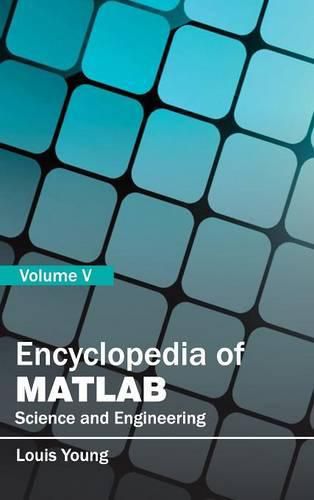 Cover image for Encyclopedia of Matlab: Science and Engineering (Volume V)