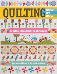 Cover image for Quilting Row by Row: 27 Skill-Building Techniques