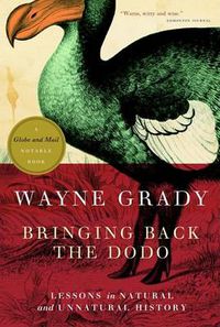 Cover image for Bringing Back the Dodo: Lessons in Natural and Unnatural History