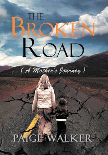 Cover image for The Broken Road: ( a Mother's Journey )