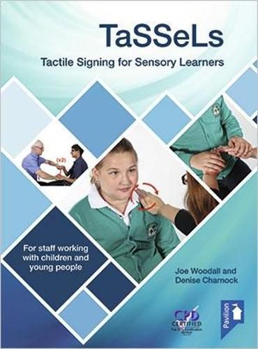 Cover image for TaSSeLs Tactile Signing for Sensory Learners (2nd edition): For staff working with children and young people