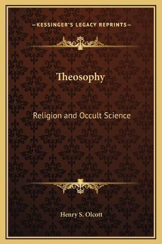 Theosophy: Religion and Occult Science