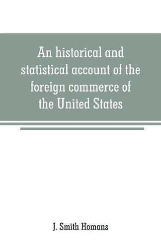 Cover image for An historical and statistical account of the foreign commerce of the United States