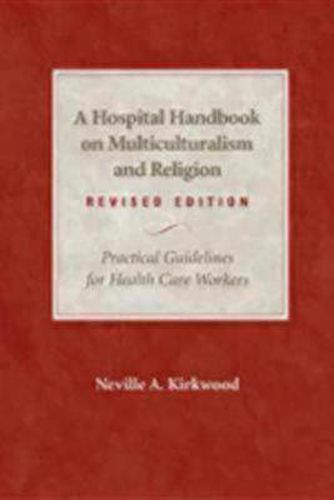 Cover image for A Hospital Handbook on Multiculturalism and Religion, Revised Edition: Practical Guidelines for Health Care Workers