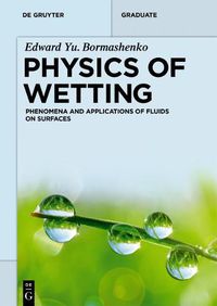 Cover image for Physics of Wetting: Phenomena and Applications of Fluids on Surfaces