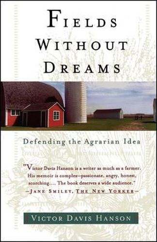 Cover image for Fields Without Dreams: Defending the Agrarain Ideal