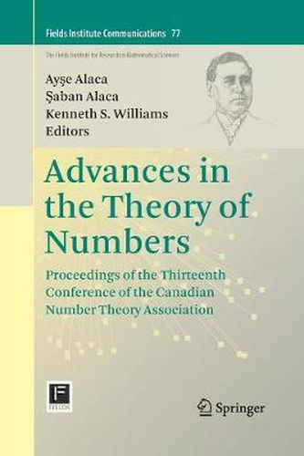 Cover image for Advances in the Theory of Numbers: Proceedings of the Thirteenth Conference of the Canadian Number Theory Association