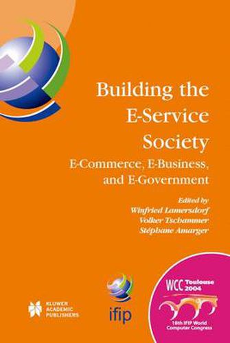 Cover image for Building the E-Service Society: E-Commerce, E-Business, and E-Government