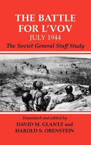 Cover image for The Battle for L'vov July 1944: The Soviet General Staff Study