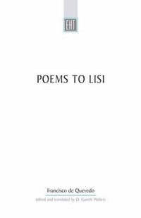 Cover image for Poems To Lisi: Original Spanish text with parallel-text English verse translation