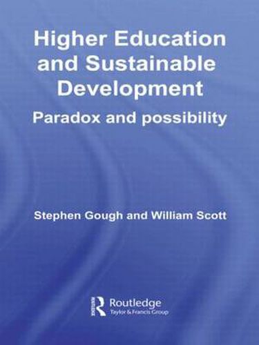 Cover image for Higher Education and Sustainable Development: Paradox and Possibility