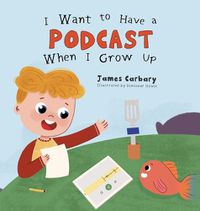 Cover image for I Want to Have a Podcast When I Grow Up