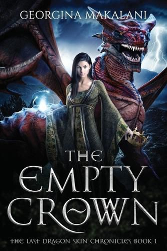 Cover image for The Empty Crown, The Last Dragon Skin Chronicles, Book 1